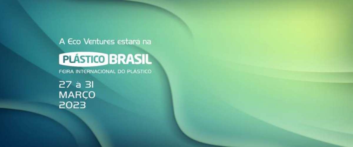 Imaage: Eco Ventures Brasil estreia no mundo dos eventos participando da Feira Plástico Brasil